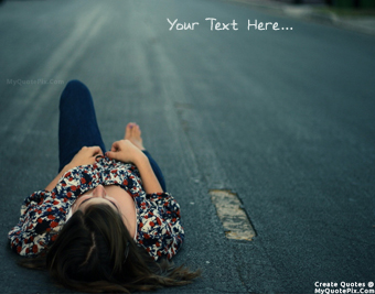 Heart Broken Girl Laying On Road quote pictures